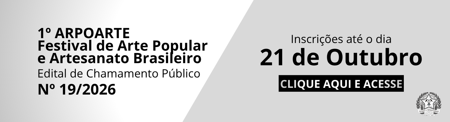 Edital de Chamamento Público nº 19/2026 - 1º ARPOARTE - Festival de Arte Popular e Artesanato Brasileiro