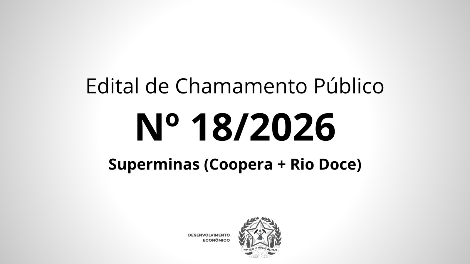 Edital de Chamamento Público nº 18/2026 - Superminas (Coopera + Rio Doce)