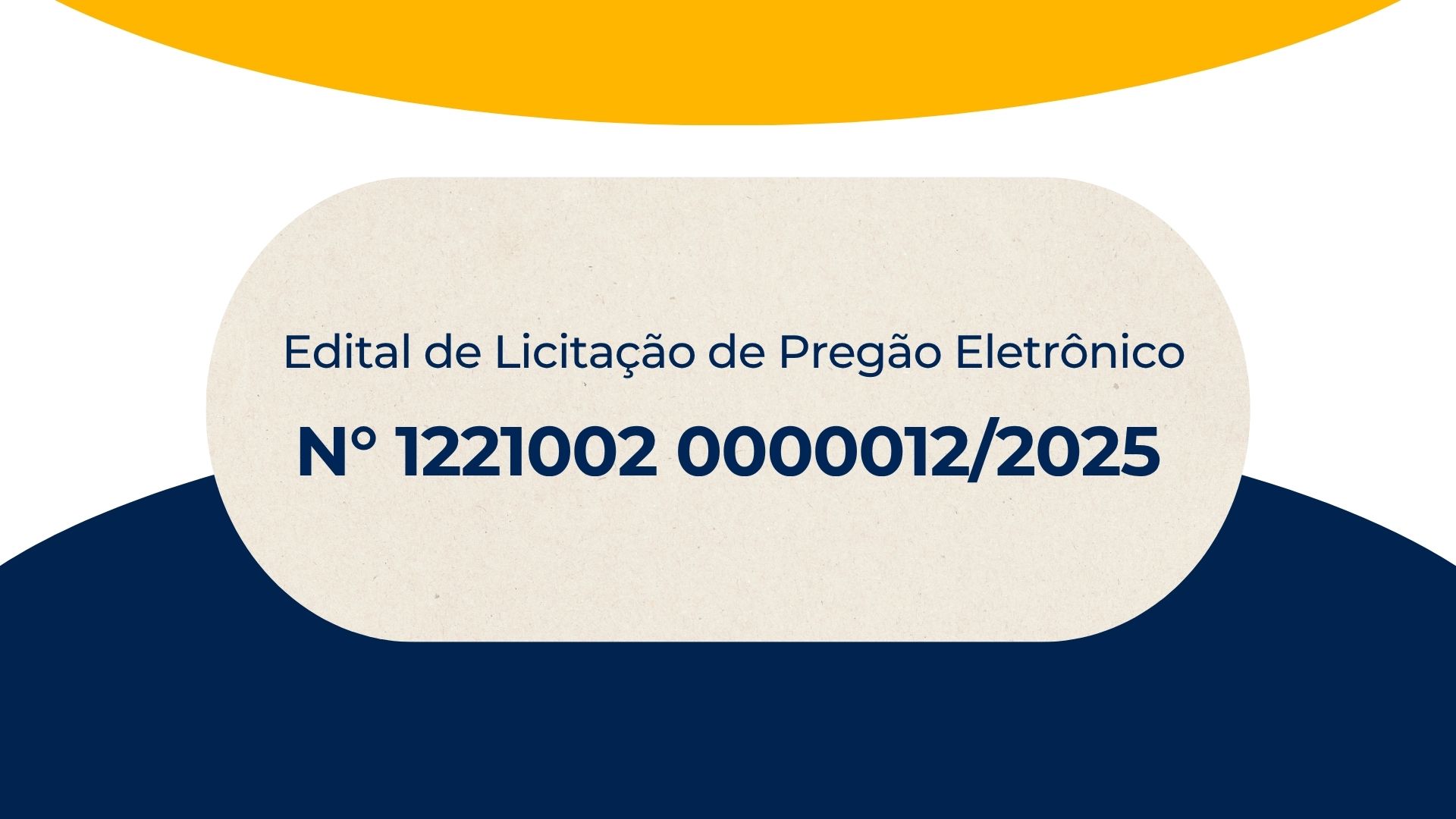 Edital de Licitação de Pregão Eletrônico Nº 1221002 0000012/2025